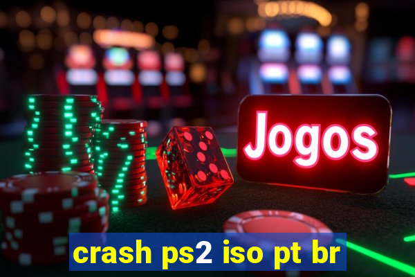 crash ps2 iso pt br